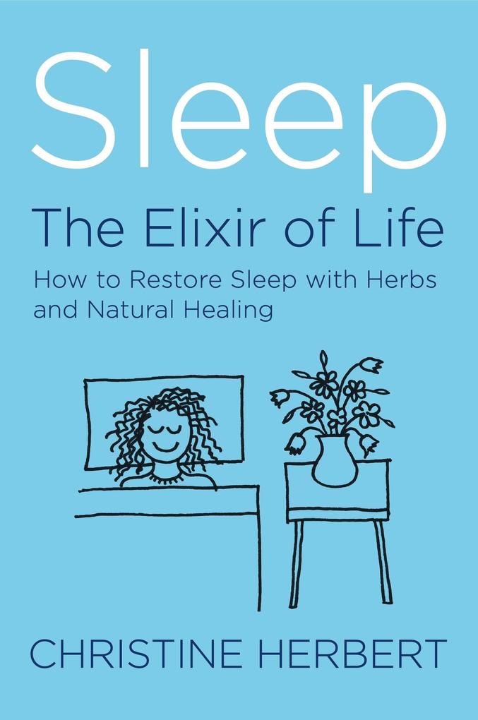 Sleep the Elixir of Life