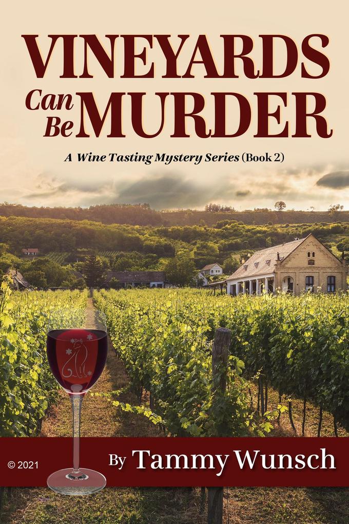 Vineyards Can Be Murder (A Wine Tasting Mystery Series)