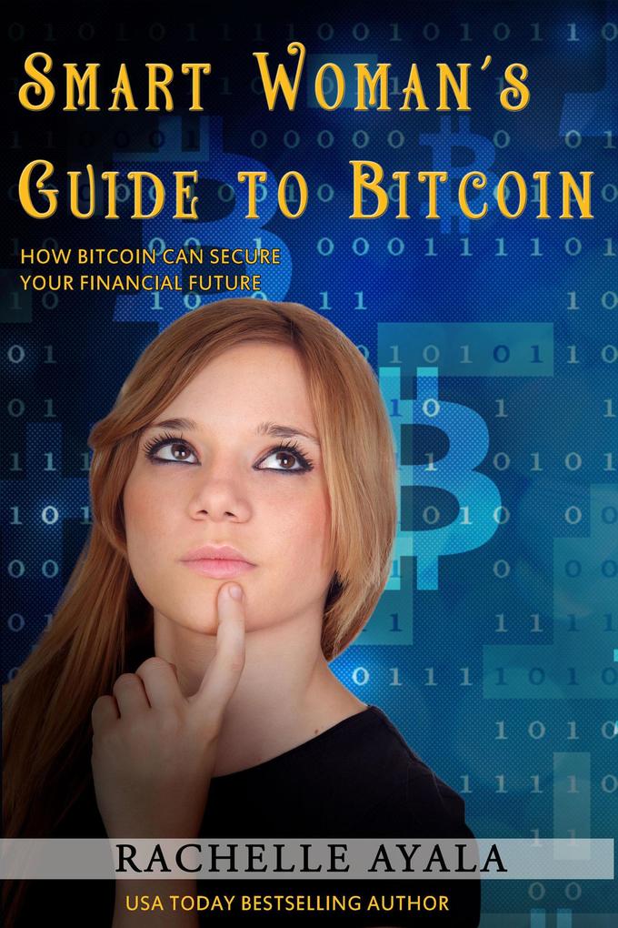 Smart Woman‘s Guide to Bitcoin