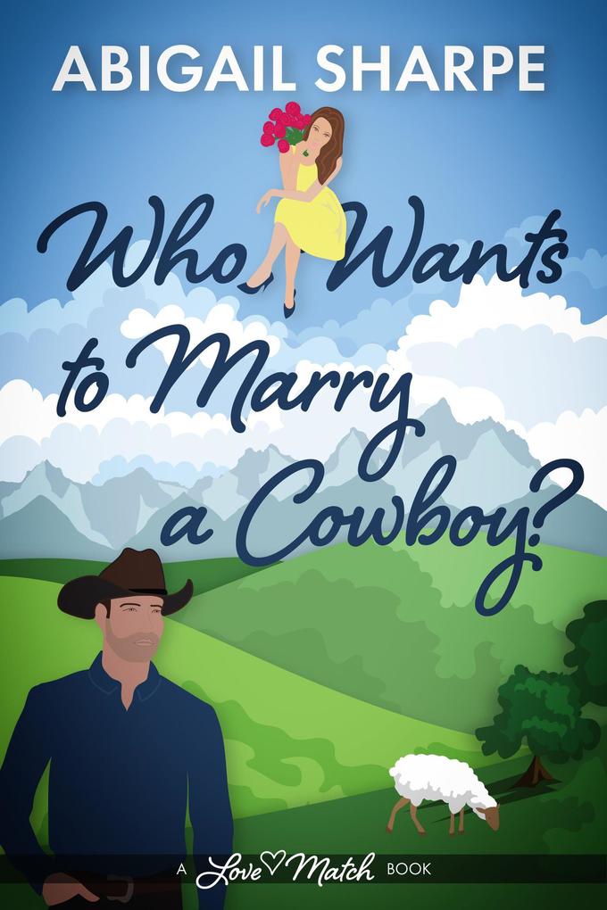 Who Wants to Marry a Cowboy (Love Match)
