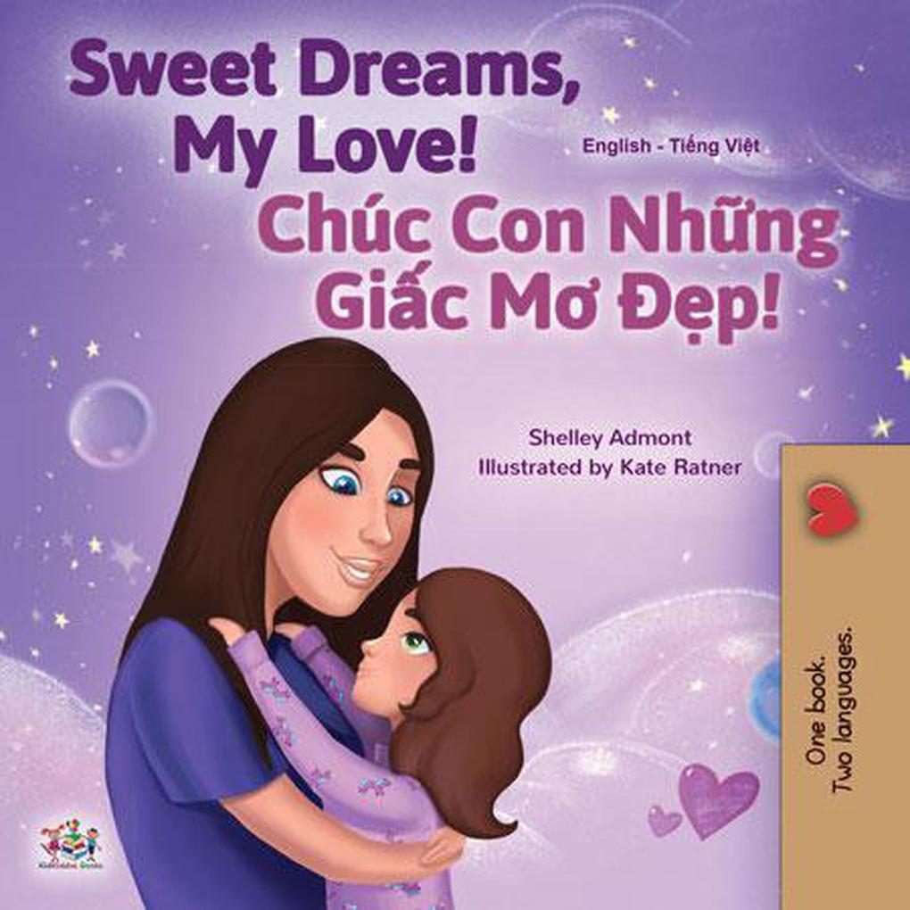 Sweet Dreams My Love Chúc Con Nhng Gic Ðp (English Vietnamese Bilingual Collection)