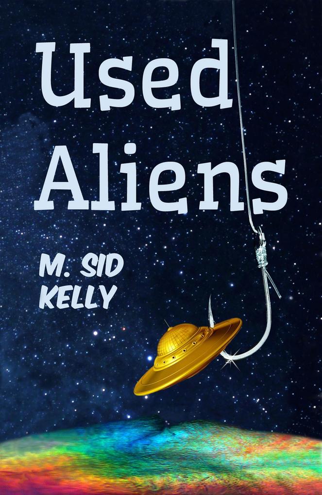 Used Aliens (The Galactic Pool Aliens Trilogy #1)