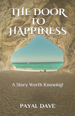 The Door to Happiness: A Story Worth Knowing!