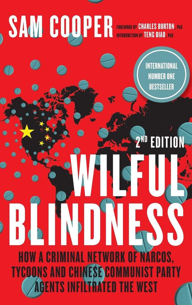 Wilful Blindness How a network of narcos tycoons and CCP agents Infiltrated the West