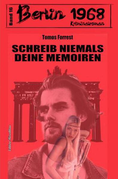 Image of Schreib niemals deine Memoiren Berlin 1968 Kriminalroman Band 16