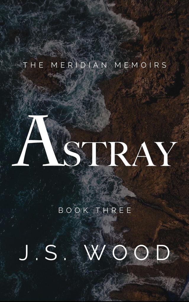 Astray (The Meridian Memoirs #3)