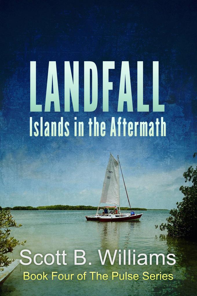 Landfall: Islands in the Aftermath (The Pulse Series #4)