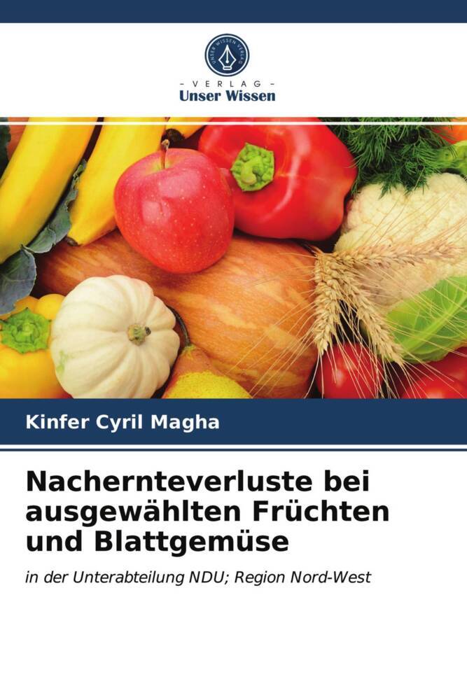 Nachernteverluste bei ausgewählten Früchten und Blattgemüse