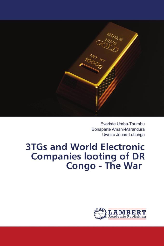 3TGs and World Electronic Companies looting of DR Congo - The War