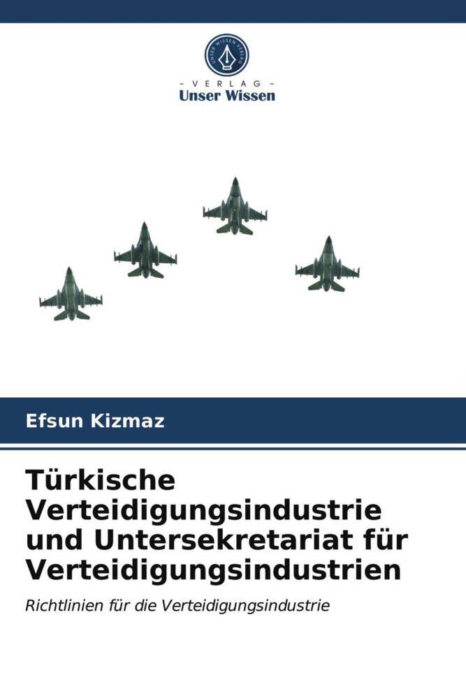 Türkische Verteidigungsindustrie und Untersekretariat für Verteidigungsindustrien
