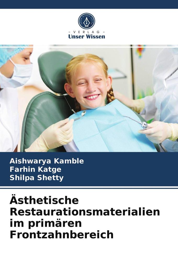 Ästhetische Restaurationsmaterialien im primären Frontzahnbereich