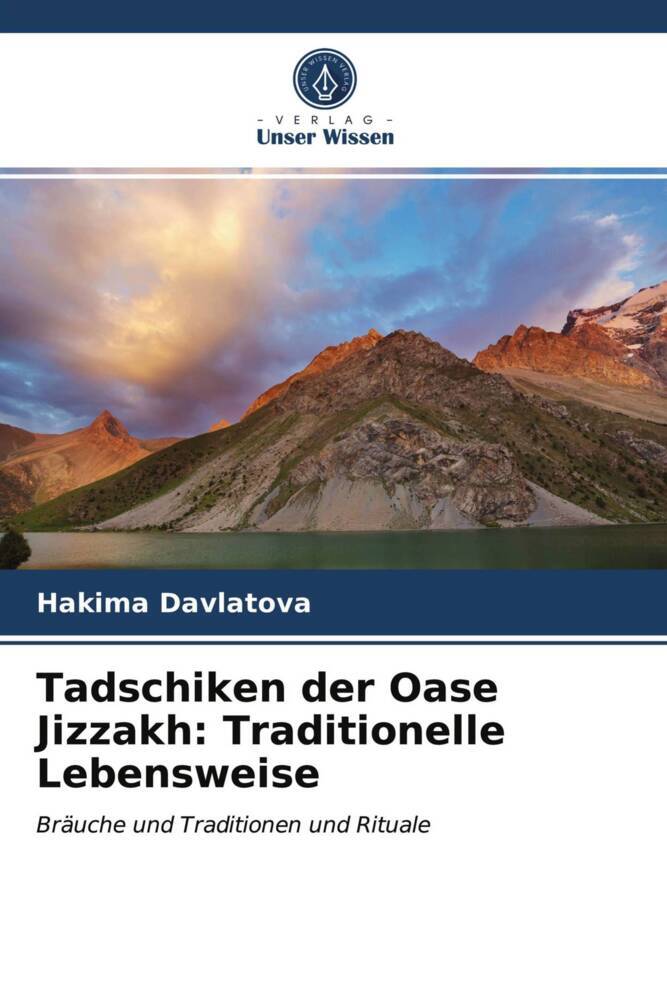 Tadschiken der Oase Jizzakh: Traditionelle Lebensweise