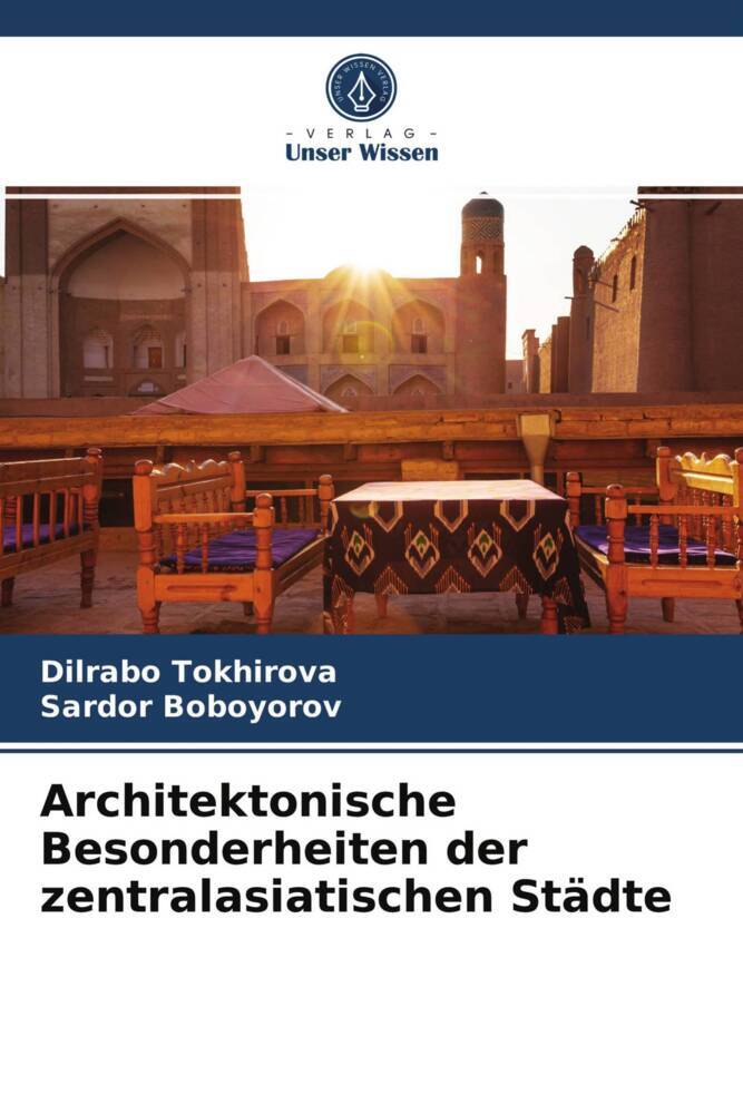 Architektonische Besonderheiten der zentralasiatischen Städte