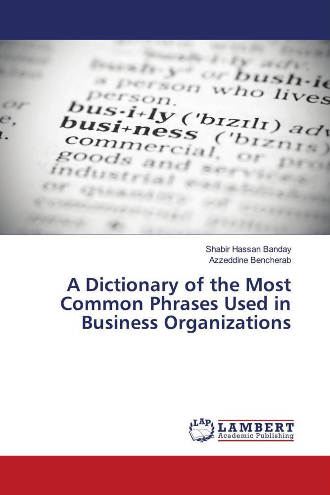 A Dictionary of the Most Common Phrases Used in Business Organizations