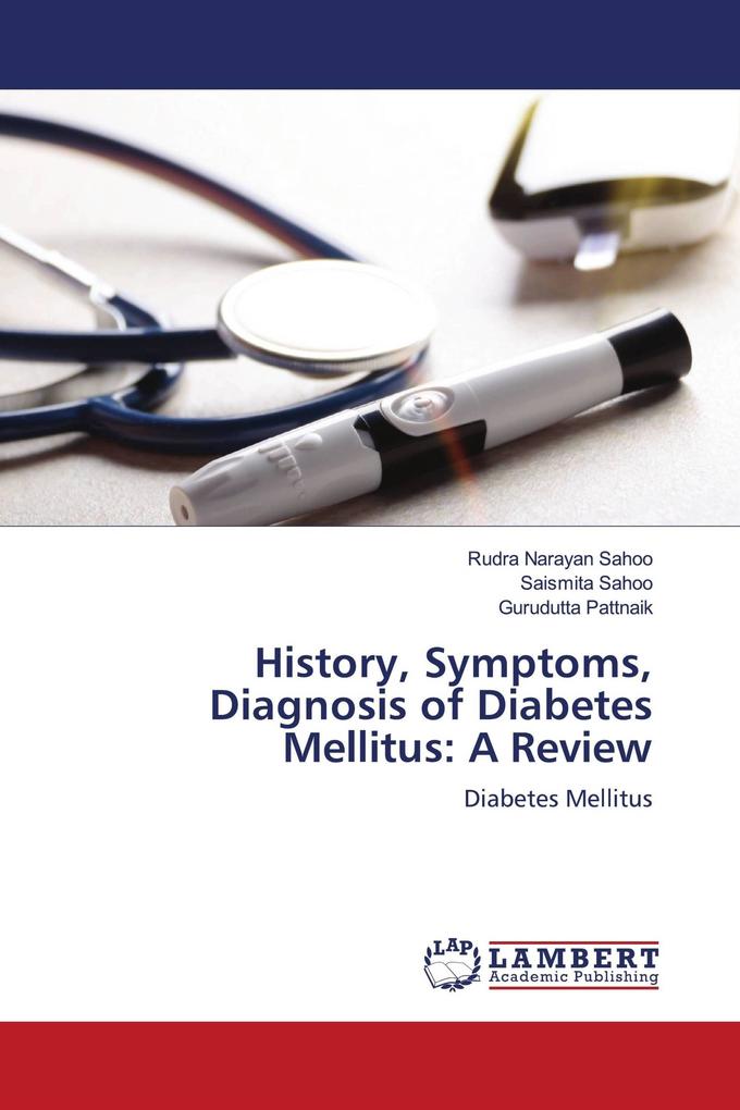 History Symptoms Diagnosis of Diabetes Mellitus: A Review