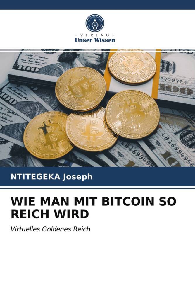 WIE MAN MIT BITCOIN SO REICH WIRD