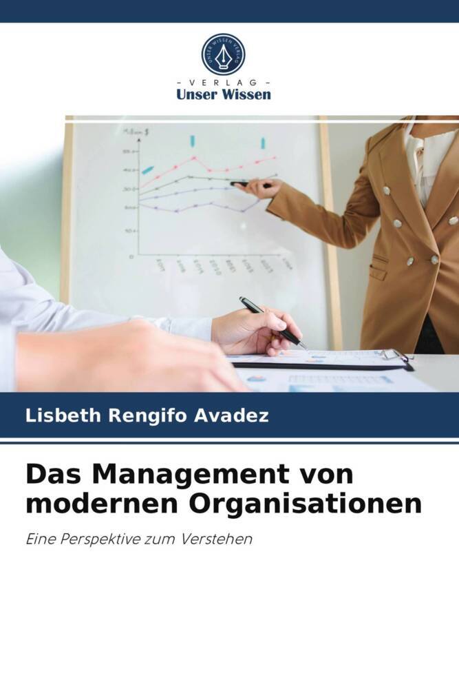 Das Management von modernen Organisationen