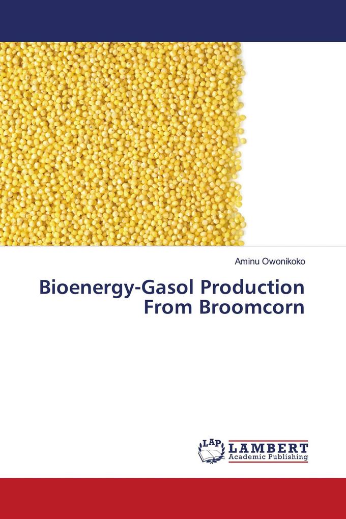 Bioenergy-Gasol Production From Broomcorn