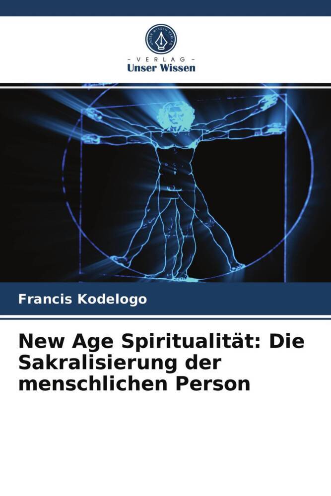 New Age Spiritualität: Die Sakralisierung der menschlichen Person
