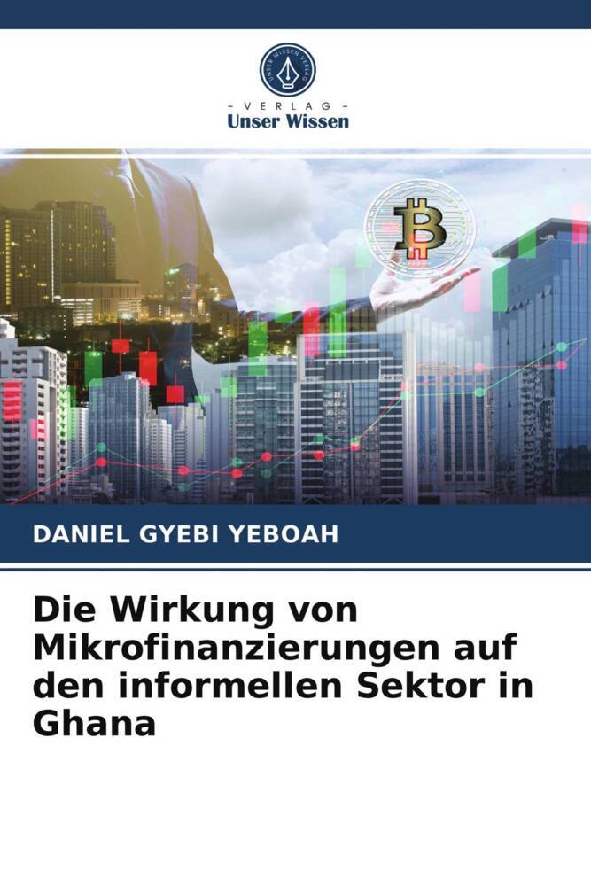 Die Wirkung von Mikrofinanzierungen auf den informellen Sektor in Ghana