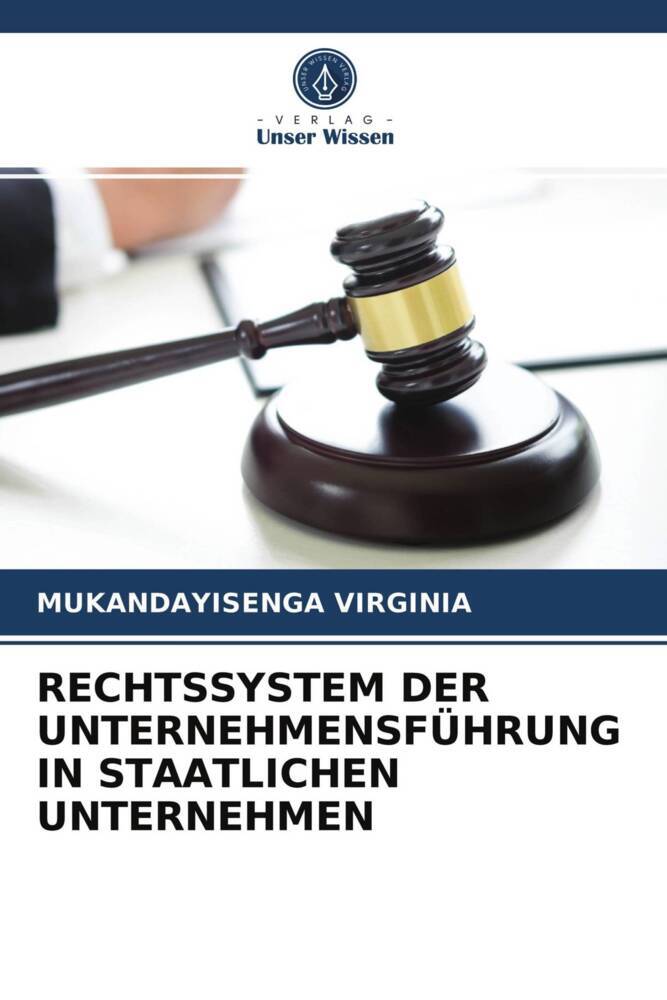 RECHTSSYSTEM DER UNTERNEHMENSFÜHRUNG IN STAATLICHEN UNTERNEHMEN