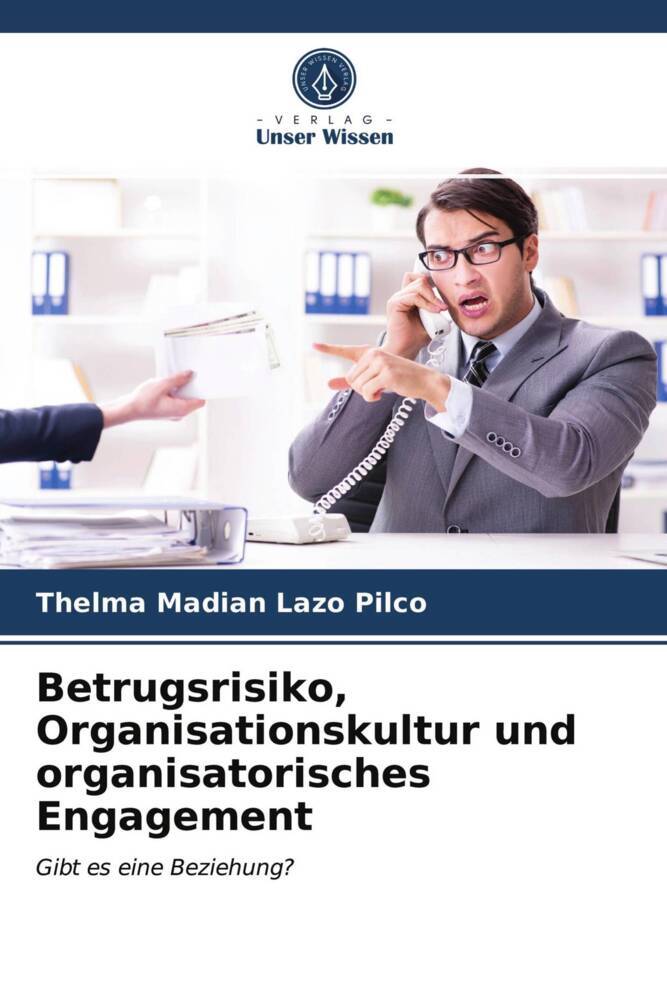 Betrugsrisiko Organisationskultur und organisatorisches Engagement