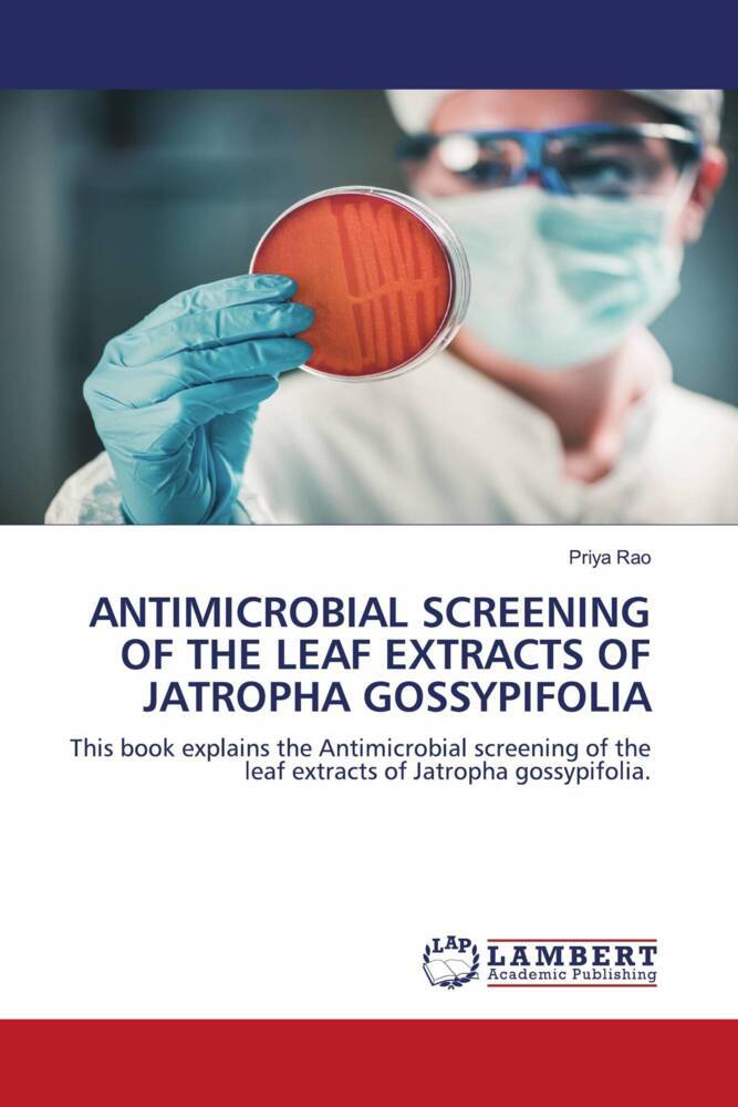 ANTIMICROBIAL SCREENING OF THE LEAF EXTRACTS OF JATROPHA GOSSYPIFOLIA