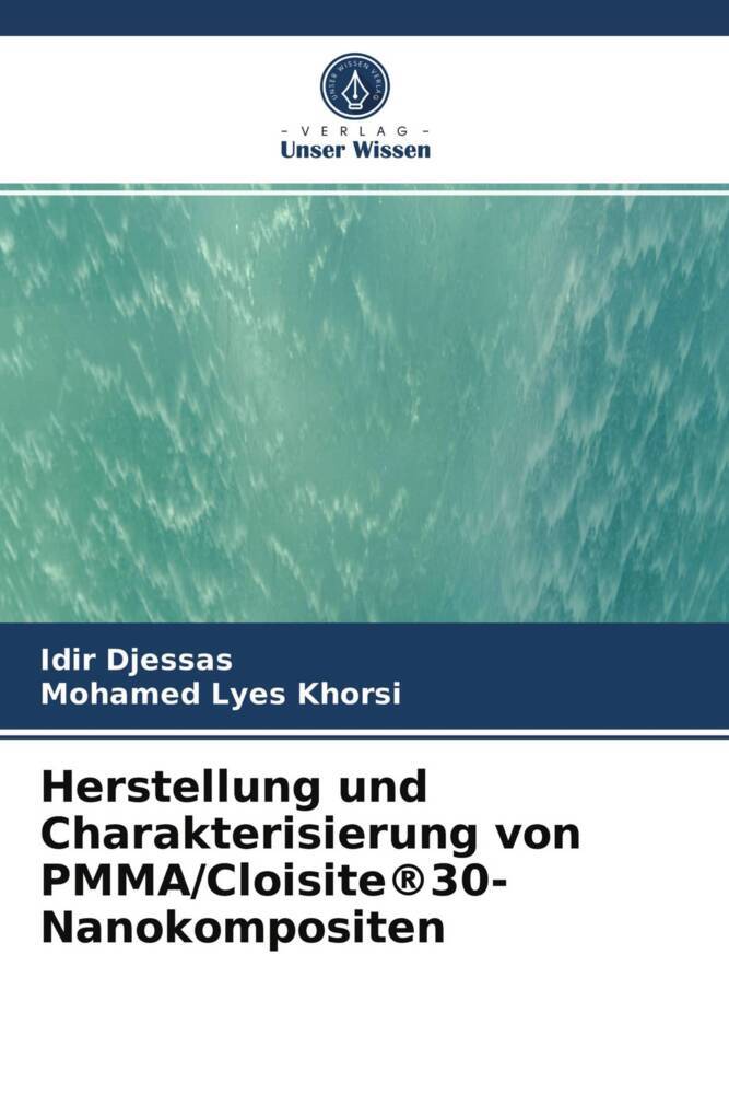 Herstellung und Charakterisierung von PMMA/Cloisite®30-Nanokompositen