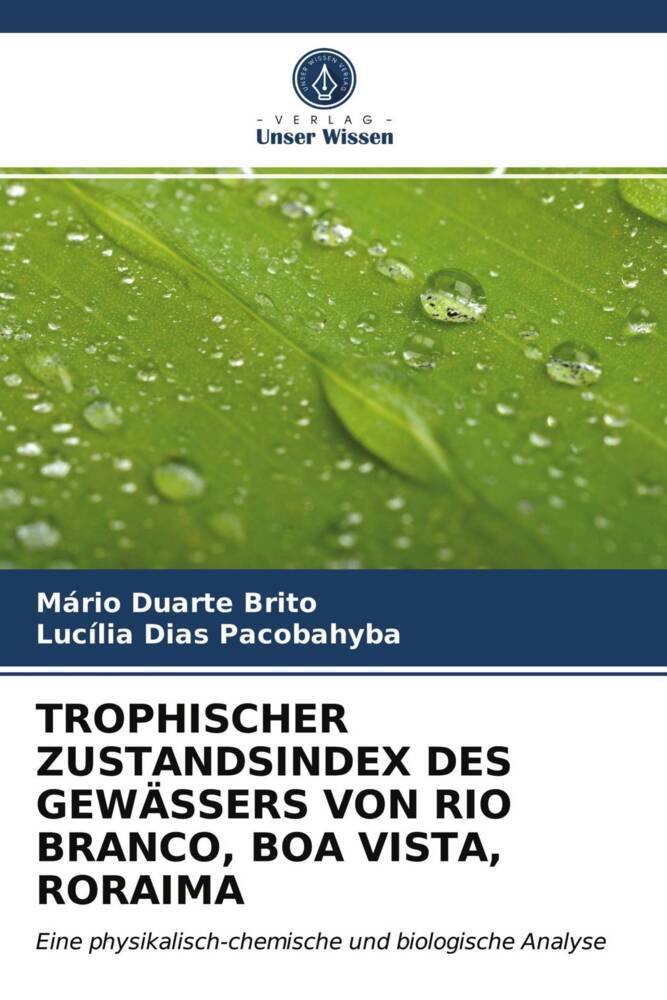TROPHISCHER ZUSTANDSINDEX DES GEWÄSSERS VON RIO BRANCO BOA VISTA RORAIMA
