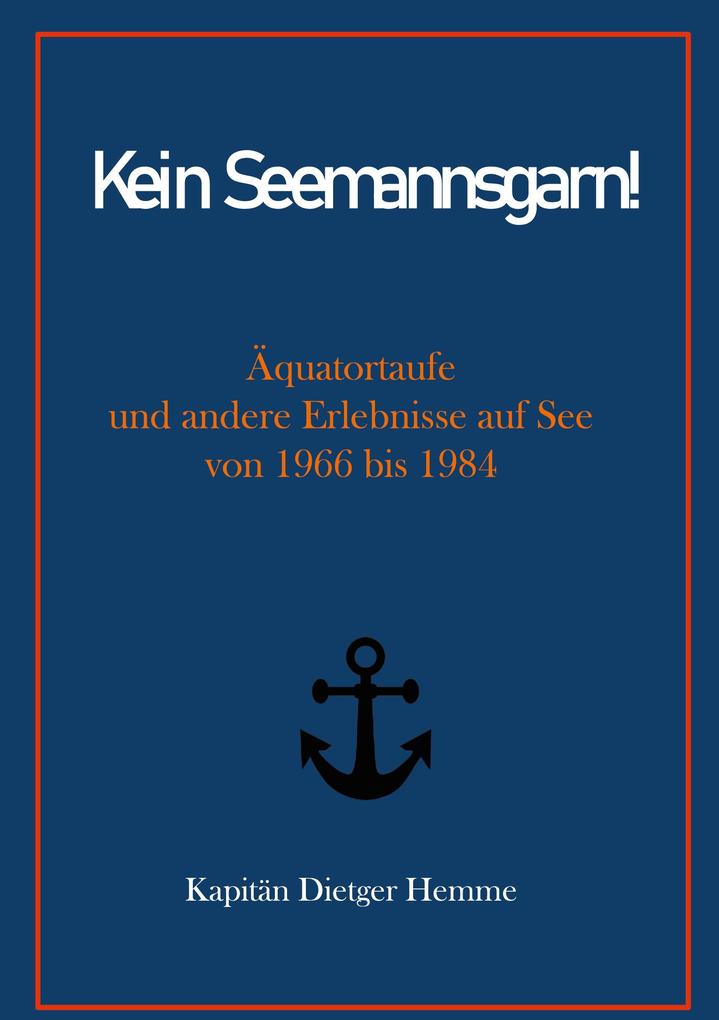 Kein Seemannsgarn!