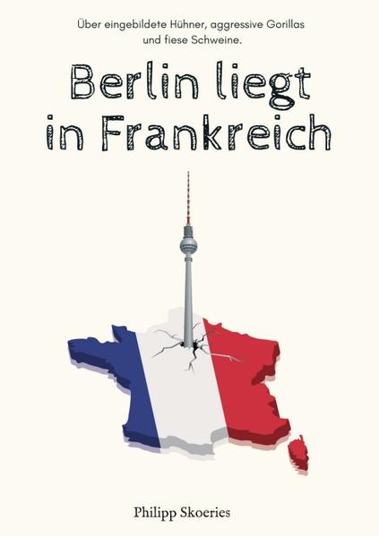 Berlin liegt in Frankreich
