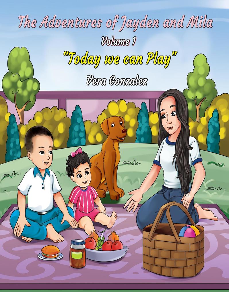 Today we can Play‘ (The Adventures of Jayden and Mila #1)