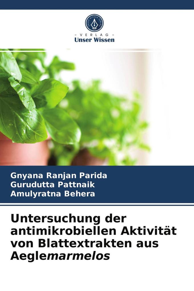 Untersuchung der antimikrobiellen Aktivität von Blattextrakten aus Aeglemarmelos