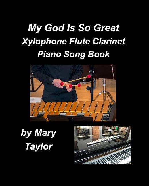 My God Is So Great Xylophone Flute Clarinet Piano Song Book