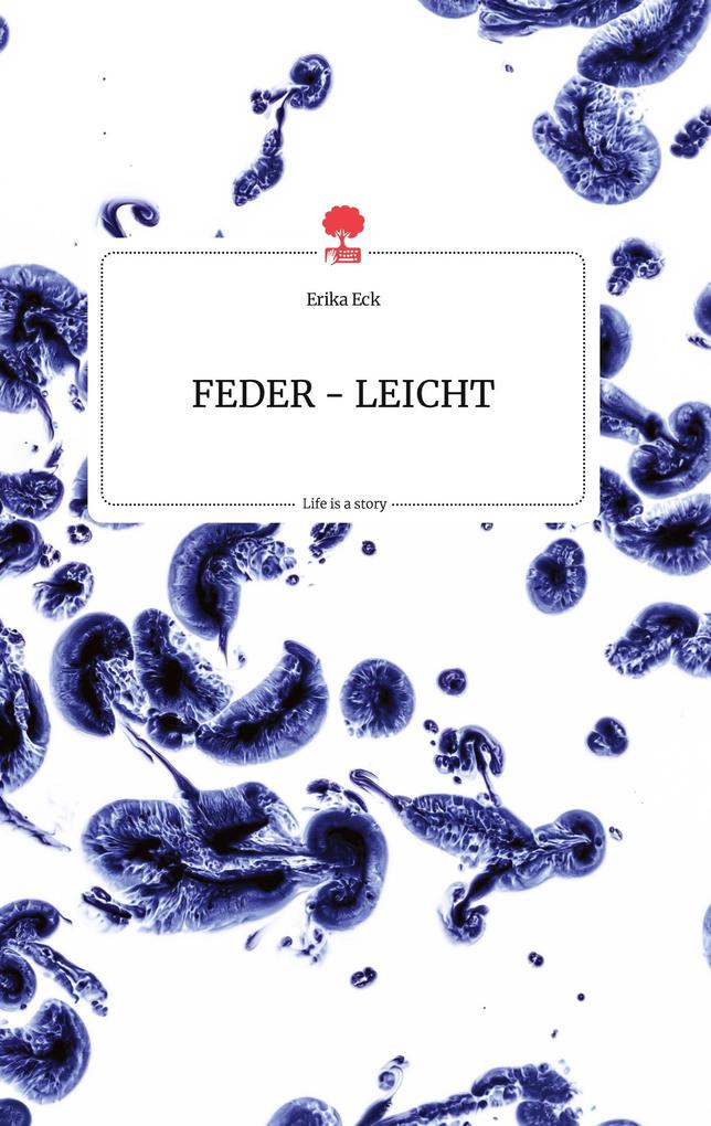 Image of FEDER - LEICHT. Life is a Story - story.one