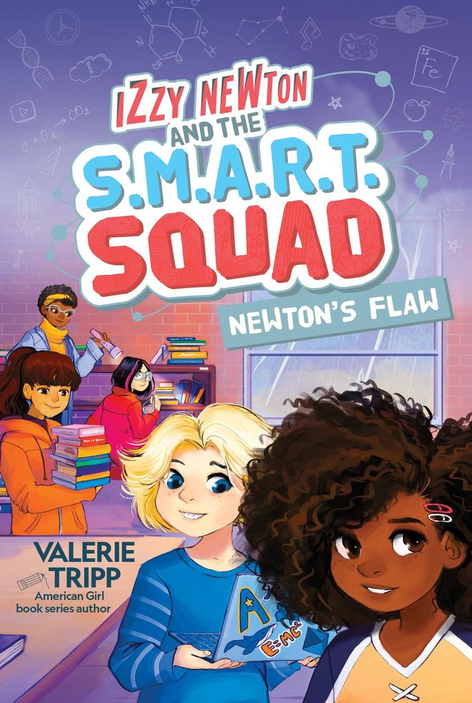 Izzy Newton and the S.M.A.R.T. Squad: Newton‘s Flaw (Book 2)
