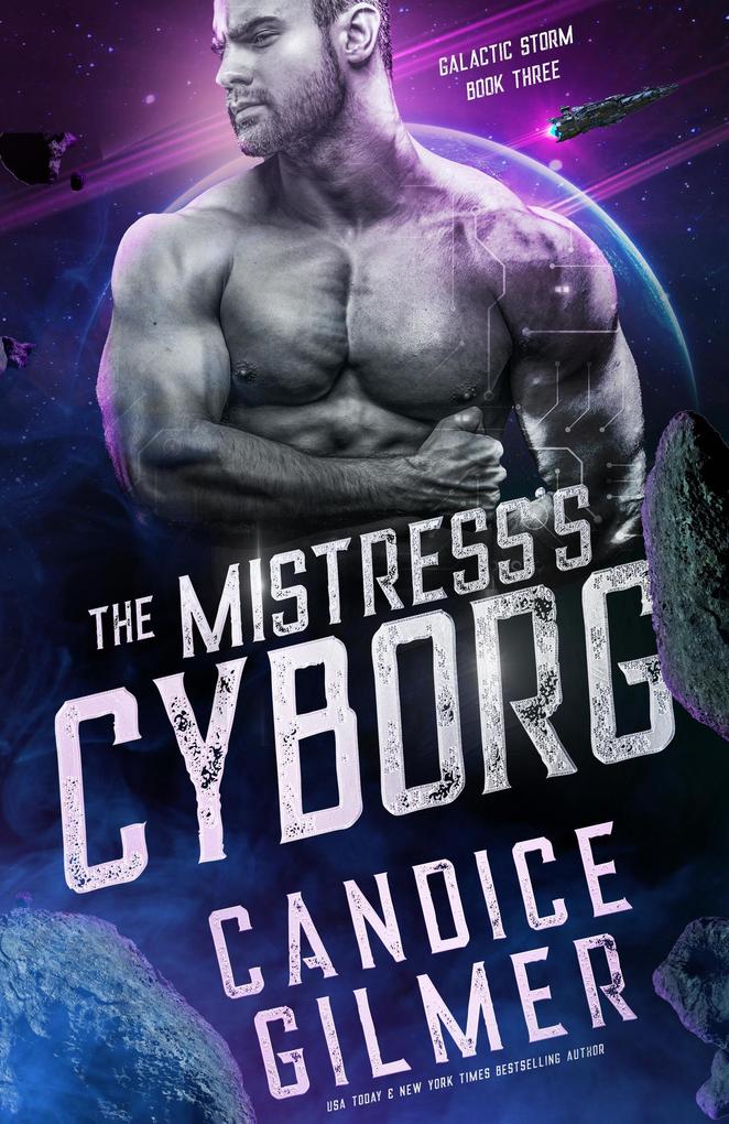 The Mistress‘s Cyborg (Galactic Storm #3)