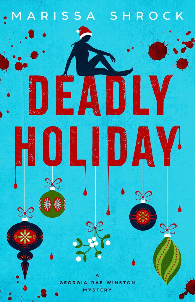 Deadly Holiday (Georgia Rae Winston Mysteries #2)