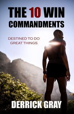 The 10 Win Commandments