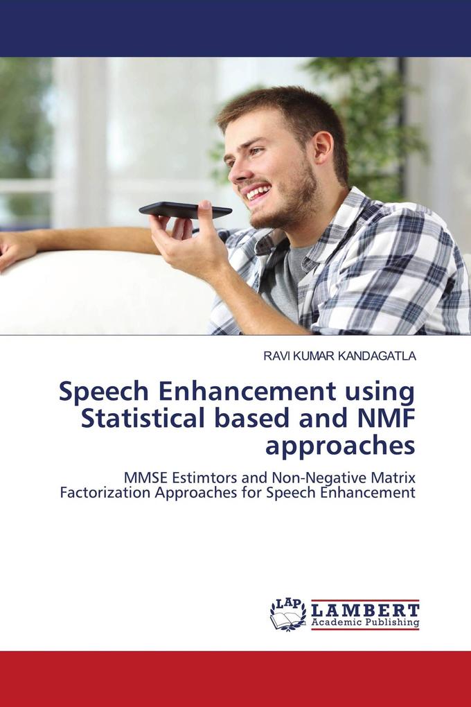 Speech Enhancement using Statistical based and NMF approaches