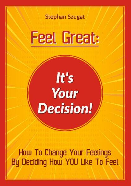 Feel Great: It‘s Your Decision!