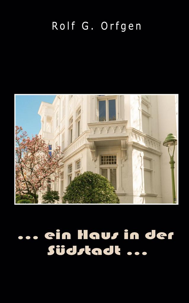 ... ein Haus in der Südstadt ...