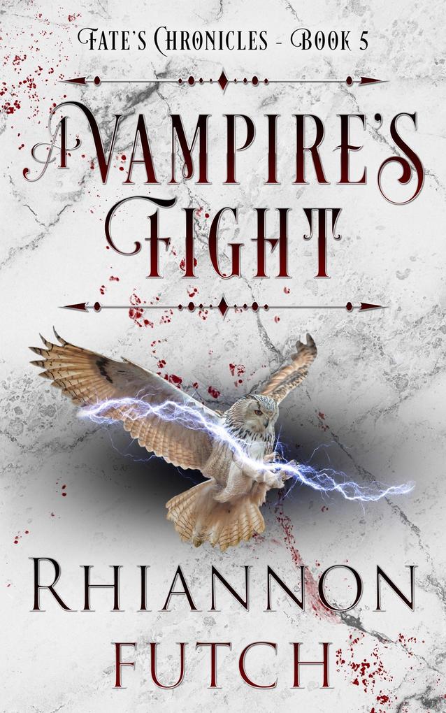 A Vampire's Fight (Fate's Chronicles #5)
