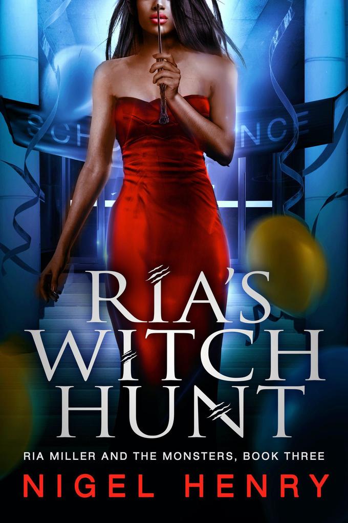 Ria‘s Witch Hunt (Ria Miller and the Monsters #3)
