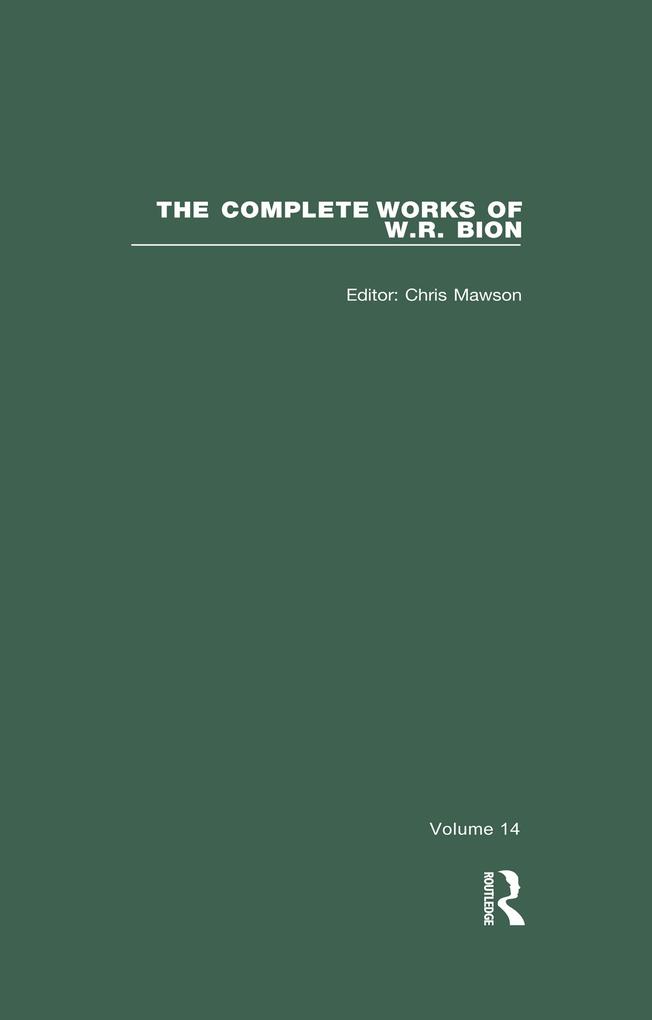 The Complete Works of W.R. Bion