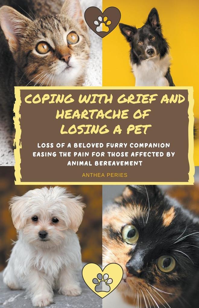Coping With Grief And Heartache Of Losing A Pet