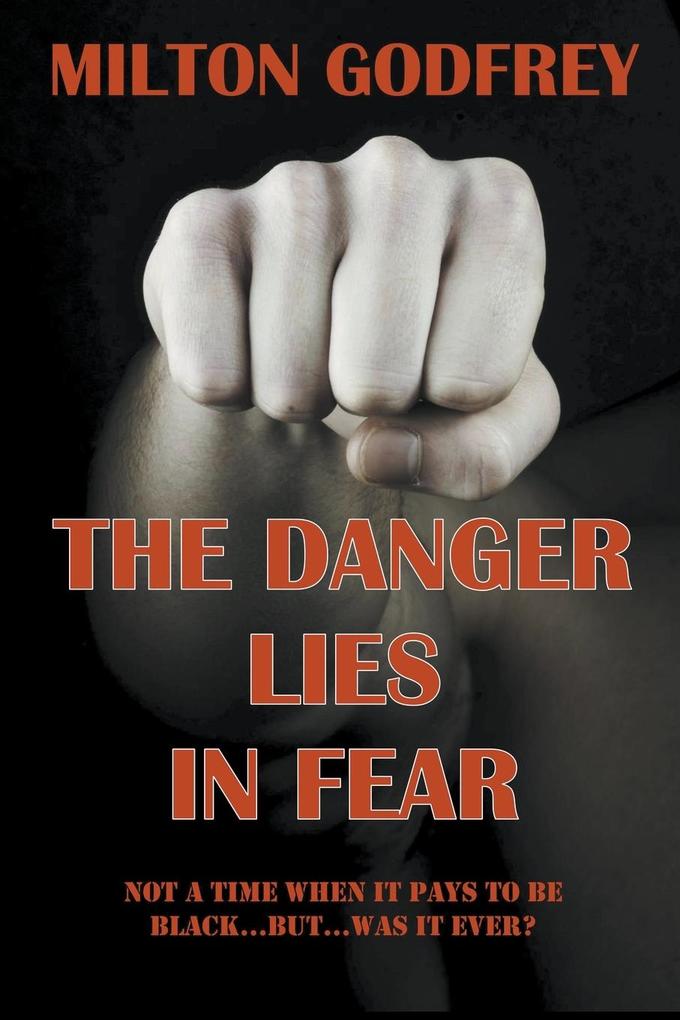 The Danger Lies In Fear