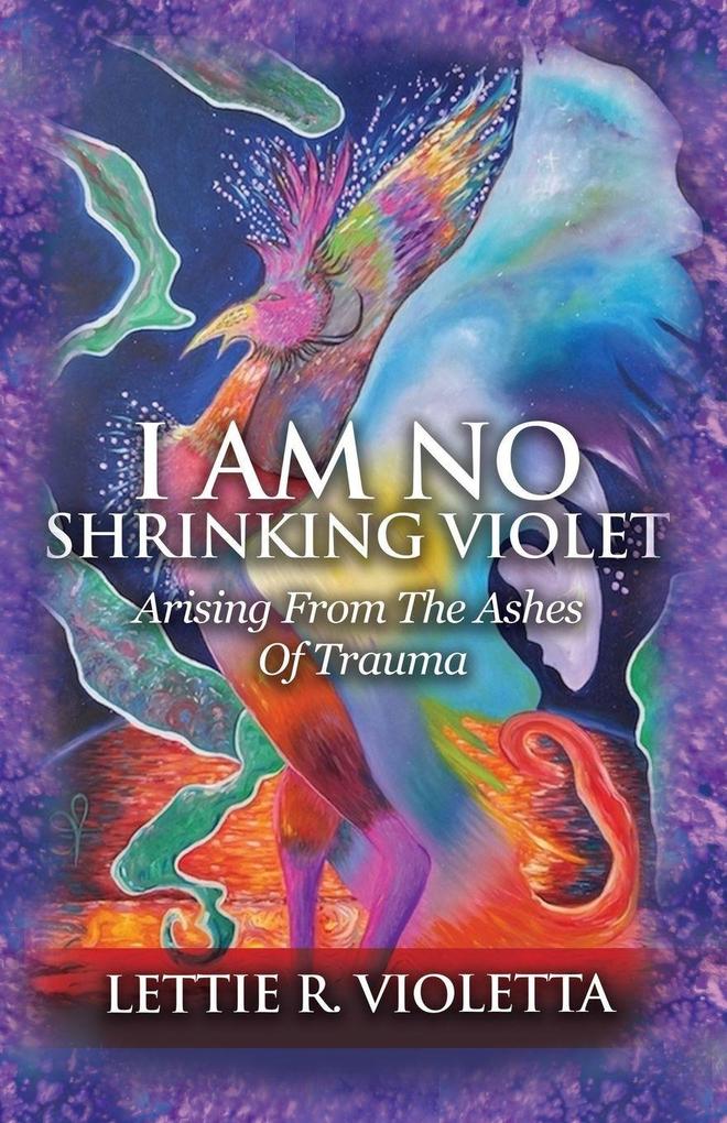 I Am No Shrinking Violet