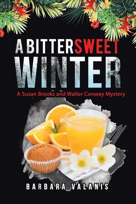 A Bittersweet Winter: A Susan Brooks and Walter Conway Mystery