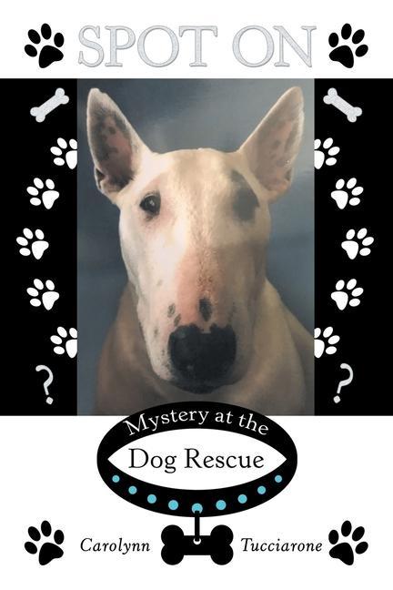 Spot On: Mystery at the Dog Rescue